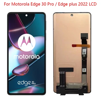  За Motorola Edge 30 Pro LCD Дисплей С Сензорен екран Дигитайзер В Събирането на Резервни Части За Ремонт на Мото Edge Plus 2022 LCD